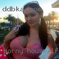 Horny housewife